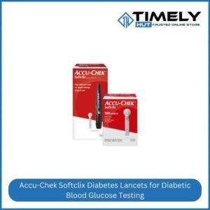 Accu-Chek Softclix Diabetes Lancets for Diabetic Blood Glucose Testing Price in BD